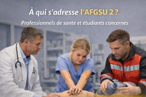 À qui s’adresse l’AFGSU 2 pour les professionnels de santé et étudiants