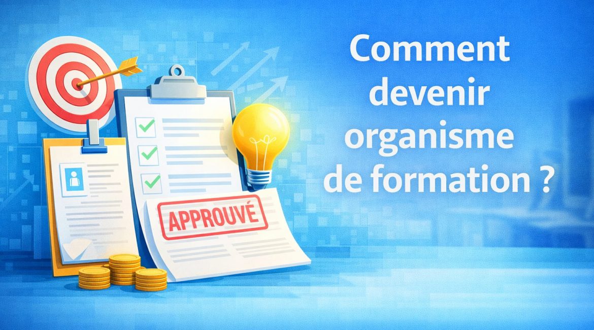 Comment devenir organisme de formation 1 comment devenir organisme de formation étapes déclaration activité formation
