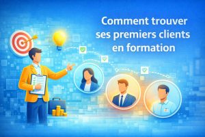 comment trouver ses premiers clients en formation stratégie prospection formateur