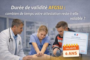 Durée de validité AFGSU 4 ans attestation gestes et soins d’urgence