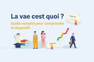 la vae cest quoi explication validation des acquis de l experience guide complet