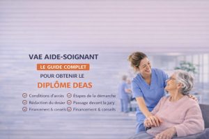 VAE aide-soignant guide complet pour obtenir le diplôme DEAS