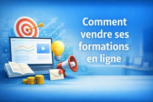 vendre ses formations en ligne stratégie marketing formation digitale