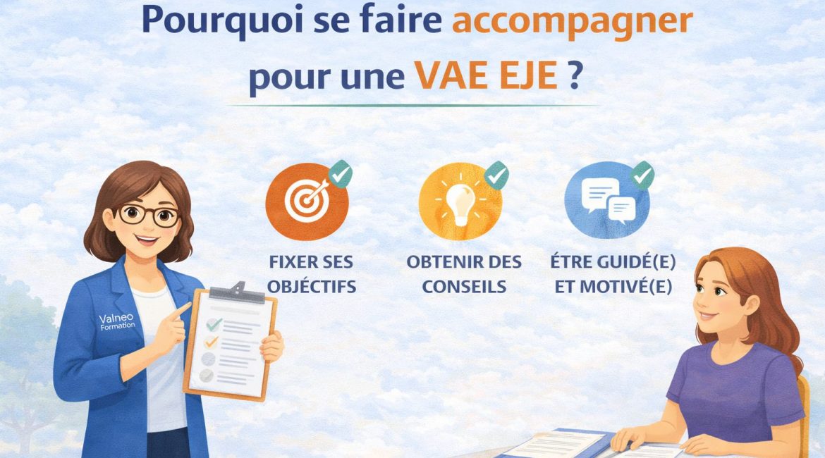 accompagnement VAE EJE pourquoi se faire accompagner conseils aide réussite validation acquis educateur jeunes enfants