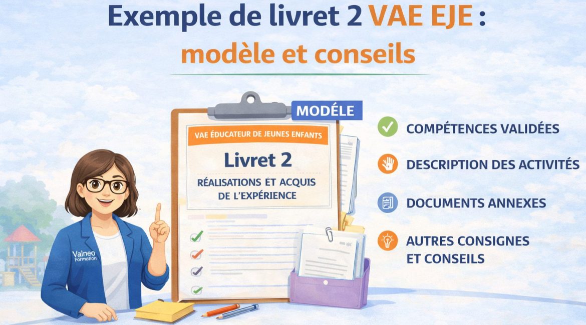 Exemple de livret 2 VAE EJE : modèle et conseils 1 livret 2 VAE EJE exemple modèle avec conseils pour rédiger dossier validation éducateur jeunes enfants