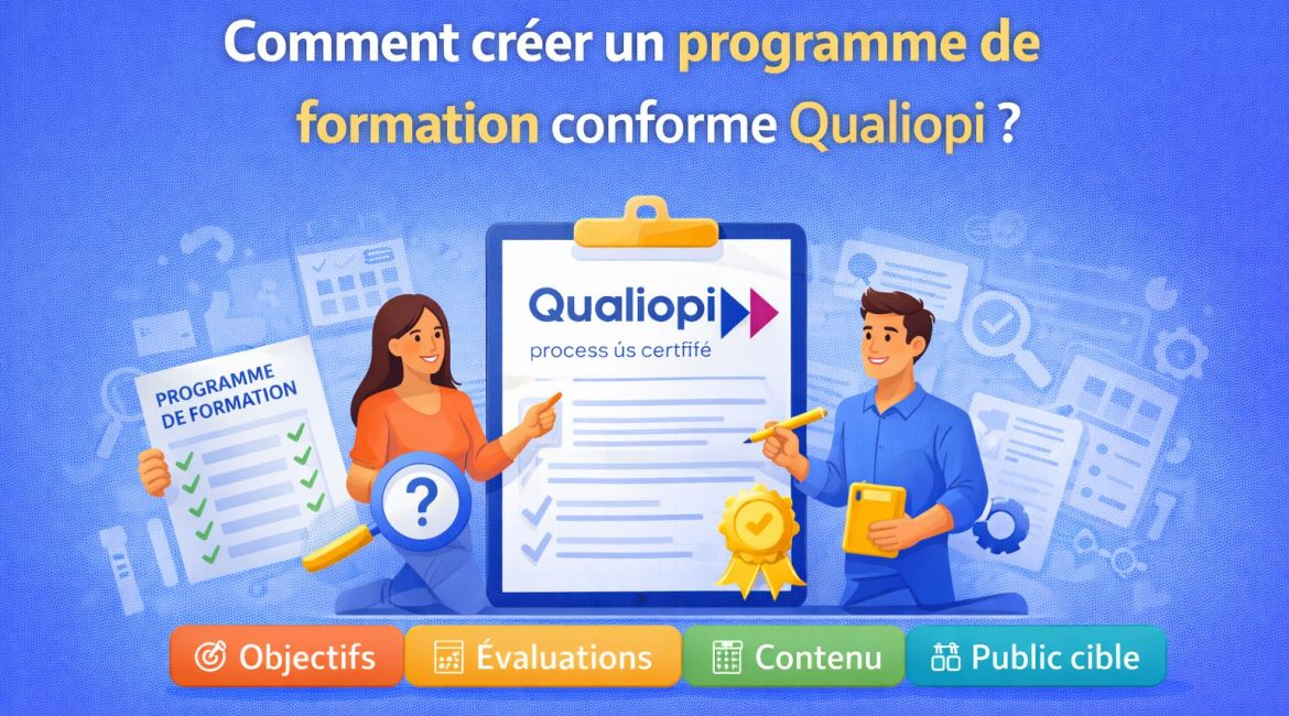 programme formation Qualiopi – comment créer une formation conforme