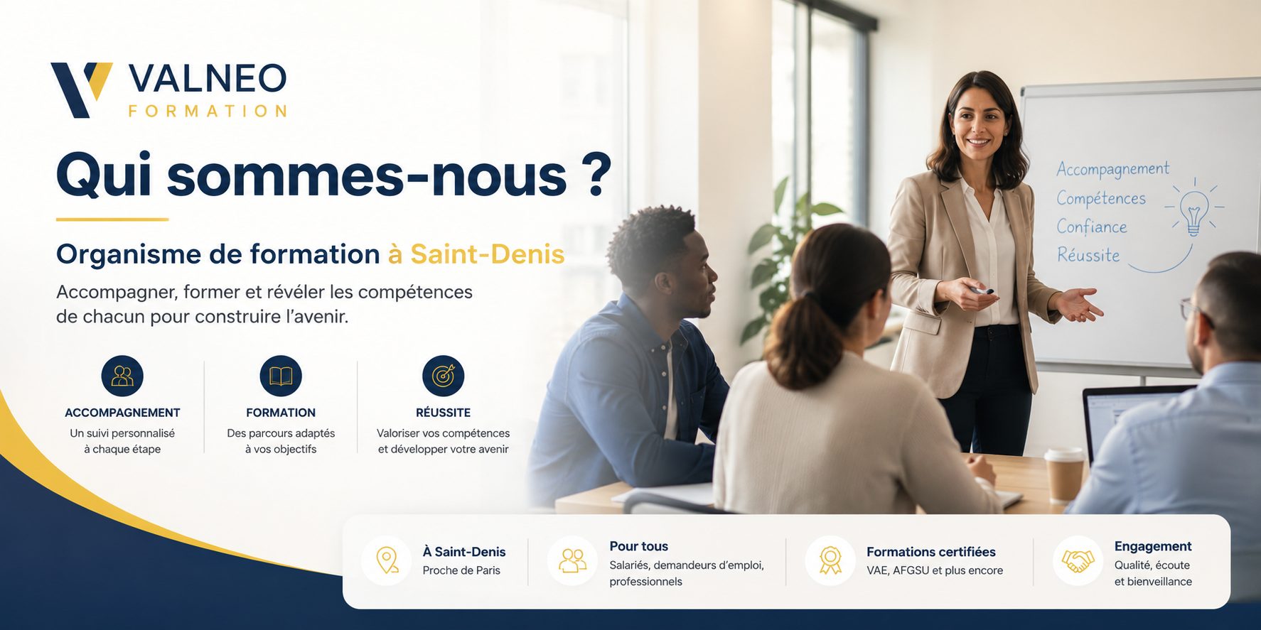 Qui sommes-nous ? 1 Valneo Formation organisme de formation à Saint-Denis spécialisé en VAE et AFGSU