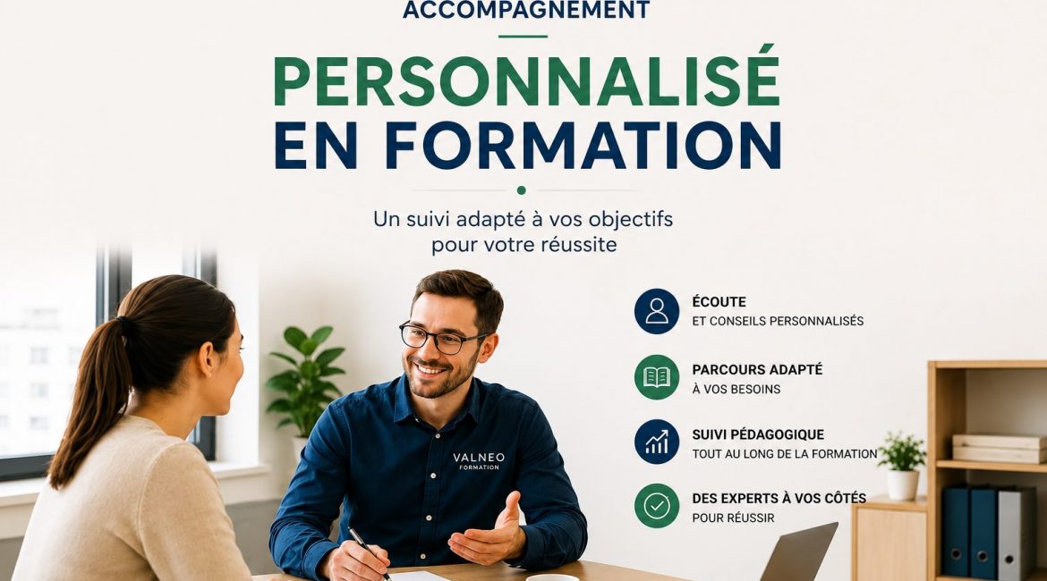Accompagnement personnalisé en formation : pourquoi est-ce essentiel ? 1 Accompagnement personnalisé en formation avec un conseiller Valneo Formation